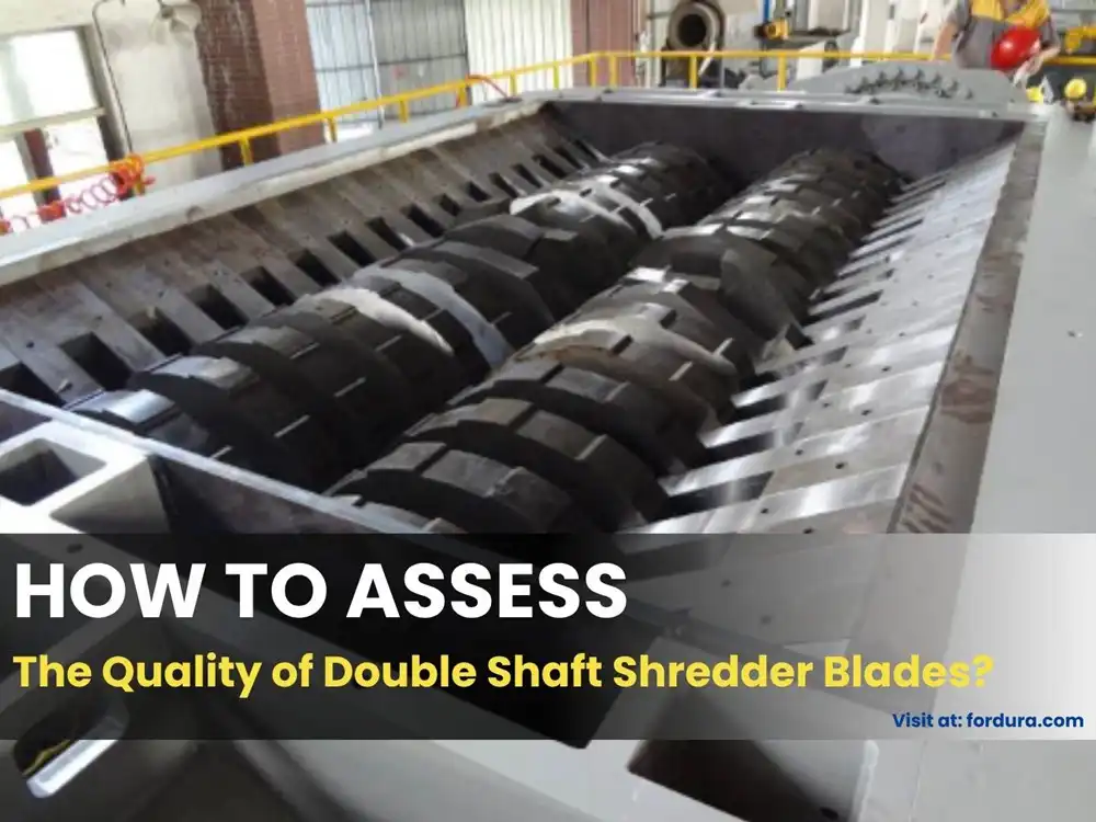 How to Assess the Quality of Double Shaft Shredder Blades